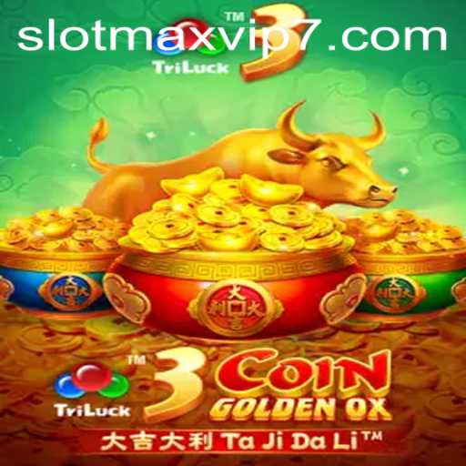 Exploring the Thrills of 3CoinGoldenOX in the World of Slotmax VIP
