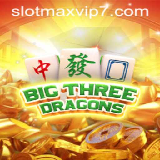 Exploring the Exciting World of BigThreeDragons in SlotMax VIP