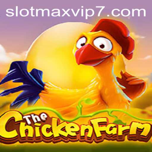 An In-Depth Review of ChickenFarm Slot Game and Slotmax VIP Experience