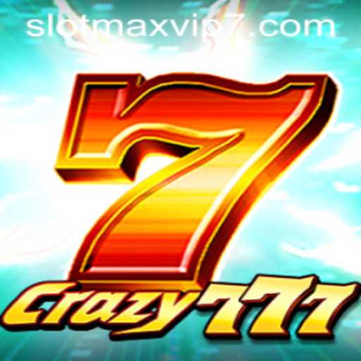 Exploring Crazy777: An Exciting Slotmax VIP Experience