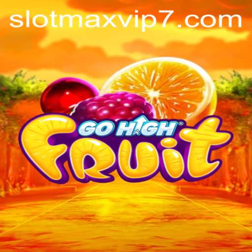 GoHighFruit: A Thrilling Adventure in SlotMax VIP
