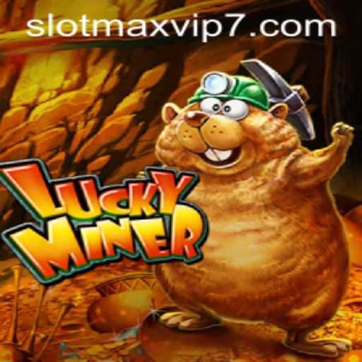 Experience the Excitement of LuckyMiner and Discover the Thrill of SlotMax VIP