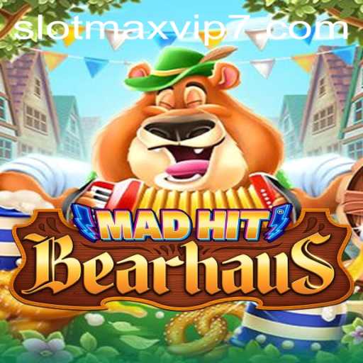 Discover the Thrills of MadHitBearhaus and Unlock the Secrets of Slotmax VIP