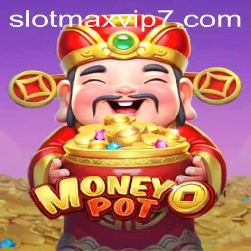 Unlocking the Exciting World of MoneyPot with Slotmax VIP