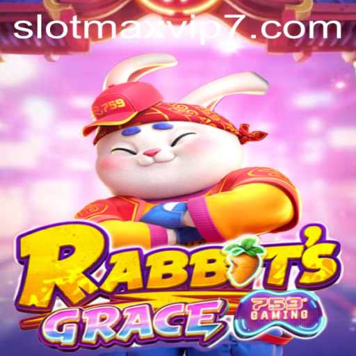 RabbitsGrace: Exploring the Enchanting World of Slotmax VIP