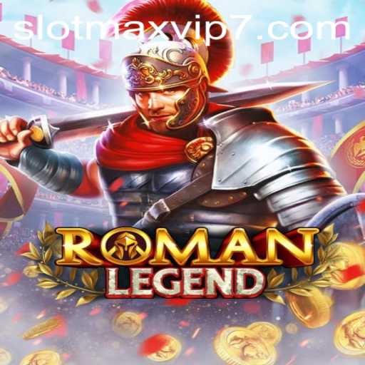 Dive into the Adventure of RomanLegend with SlotMax VIP