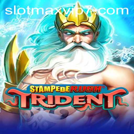 Explore the Exciting World of StempedeRushTrident with Slotmax VIP