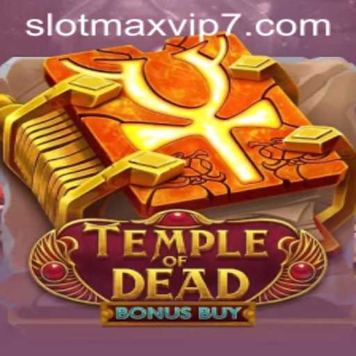 Exploring Temple of Dead Bonus Buy: A Deep Dive Into Slotmax VIP's Latest Gaming Sensation