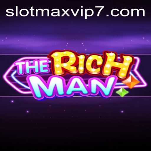 Unlocking the World of TheRichMan and Slotmax VIP: A Comprehensive Guide