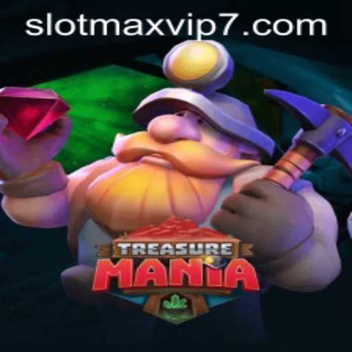 Exploring TreasureMania: Your Guide to the Exciting World of SlotMax VIP
